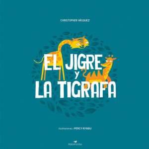 El Jigre y la Tigrafa - portada - libro