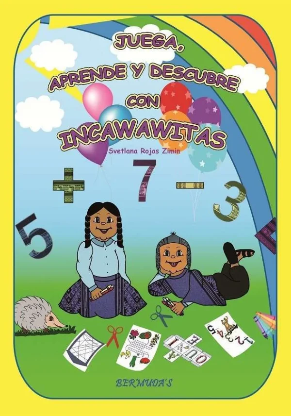 CUBIERTA-JUEGA-APRENDE-Y-DESCUBRE-CON-INCAWAWITAS-2 Portada del libro educativo Juega, aprende y descubre con Incawawitas de Editorial Bermudas